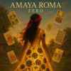 Amaya Roma - Zero